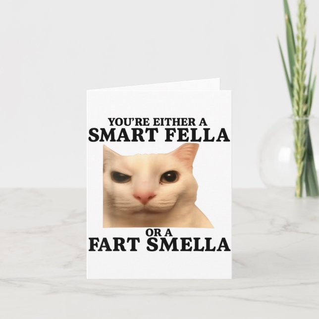 Funny You're Either A Smart Fella Or A Fart Smella Karte (Vorderseite)