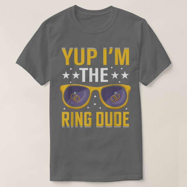 Funny Yup Im the Ring Typ Wedding Bearer Ehe T-Shirt (Design vorne)