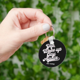 Funny "Yup Weck Up Gay Again" Prix Monatsdesign Schlüsselanhänger