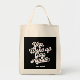 Funny "Yup Weck Up Gay Again" Prix Monatsdesign Tragetasche