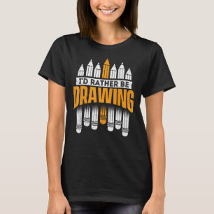 Funny Zeichnend Shirts, die ich eher Zeichnete - A T-Shirt