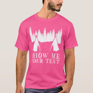Funny Zeig mir dein Zelt-Camping Retro Rv Geschenk T-Shirt