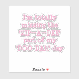 Funny Zip-a-Dee-Doo-Dah Aufkleber