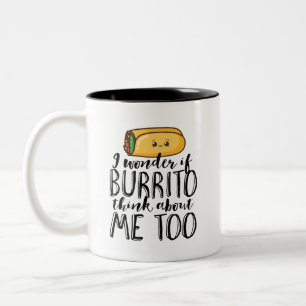 Funny Zitat Burrito und mexikanisches Essen Lover Zweifarbige Tasse