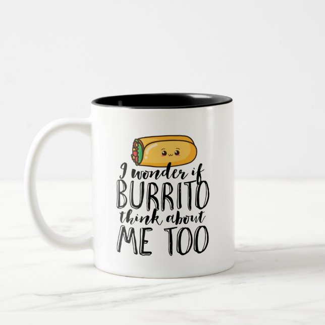 Funny Zitat Burrito und mexikanisches Essen Lover Zweifarbige Tasse (Links)