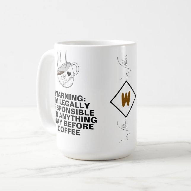 Funny Zitat (Coffein Meme, Joke, Custom Monogram Kaffeetasse (Vorderseite Links)
