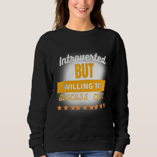 Funny Zitat eingeführt, aber willens zu diskutiere Sweatshirt