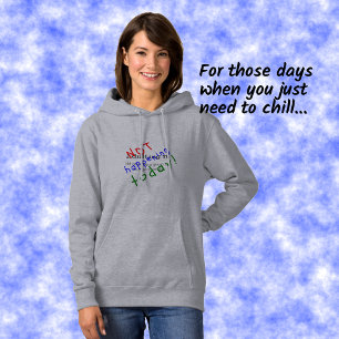 Funny Zitat erwachsen heute nicht Ereignis Hoodie