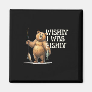 Funny Zitat Fischen Bärenwischerei' Ich wollte sch Magnet