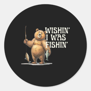 Funny Zitat Fischen Bärenwischerei' Ich wollte sch Runder Aufkleber
