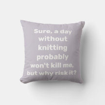 Funny Zitat für Knitter Knitter Spaß