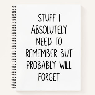 Funny Zitat für vergessene Leute zu tun, White Notizbuch