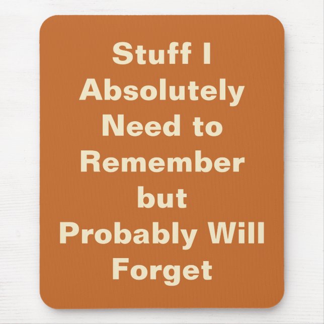 Funny Zitat für vergessene Menschen Mousepad (Vorne)