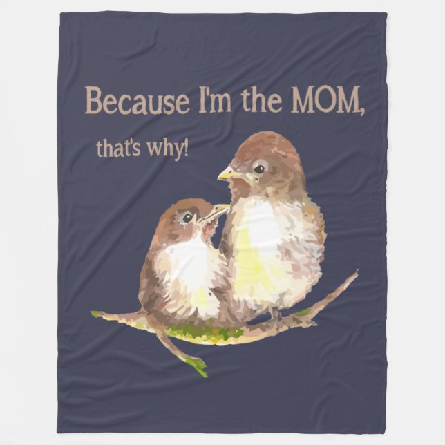 Funny Zitat "Ich bin die MAMA, deshalb ist Bird Fa Fleecedecke (Vorderseite)