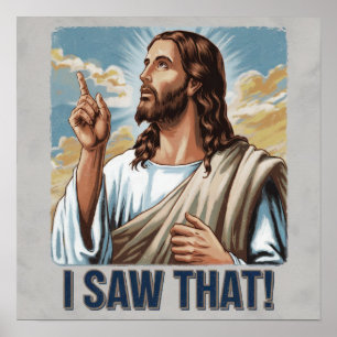 Funny Zitat Jesus Meme sah ich, dass Christlich Poster