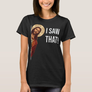 Funny Zitat Jesus Meme sah ich, dass Christlich T-Shirt