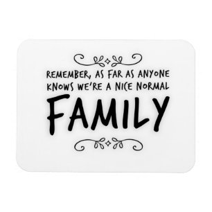 Funny Zitat Normal Family Magnet