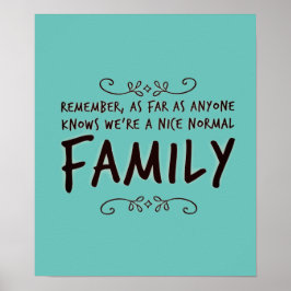 Funny Zitat Normal Family Poster
