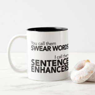 Funny Zitat Swear Words Sentence Enhancers Black Zweifarbige Tasse