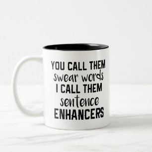 Funny Zitat Swear Words Sentence Enhancers Black Zweifarbige Tasse