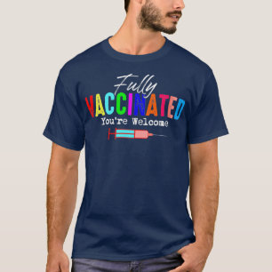 Funny Zitat vollständig geimpft Sie Willkommen T-Shirt