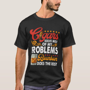 Funny Zitat Zigarren rauchen und Whiskey Bourbon H T-Shirt