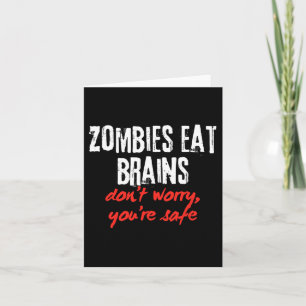 Funny Zitat Zombies essen Gehirne Keine Sorge, du Karte