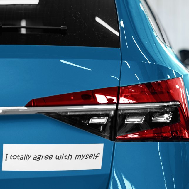 Funny zitiert Autoaufkleber Witz Geschenke Slogan  (Witty satire quote on a bumpersticker. Simple, modern typography humor saying car accessories.)