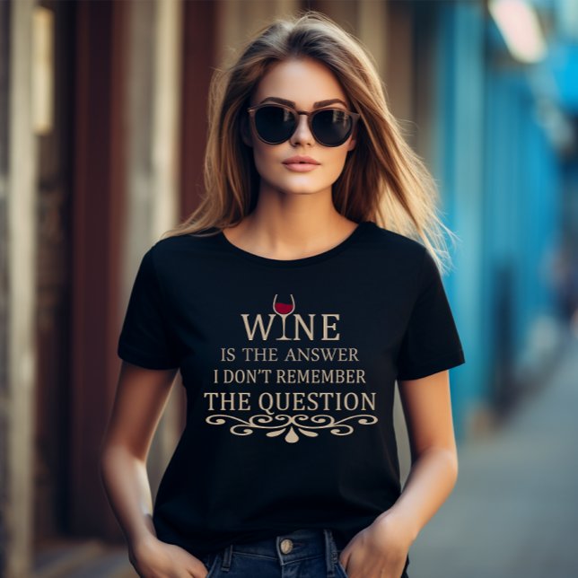 Funny zitiert berühmten Wein drinker Slogan T-Shirt (Von Creator hochgeladen)