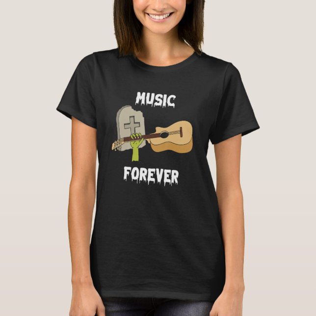 Funny Zombie Hand With Guitar - Music Forever T-Shirt (Vorderseite)