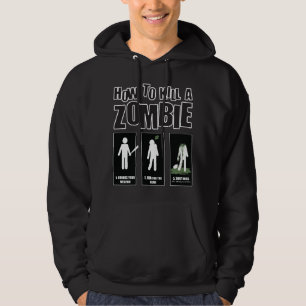 Funny Zombie Meme - Wie man einen Zombie tötet Hoodie