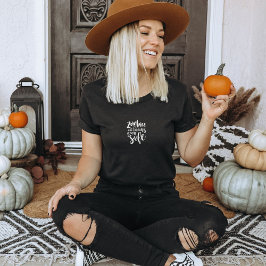 Funny Zombies Halloween Autumn Quote T-Shirt