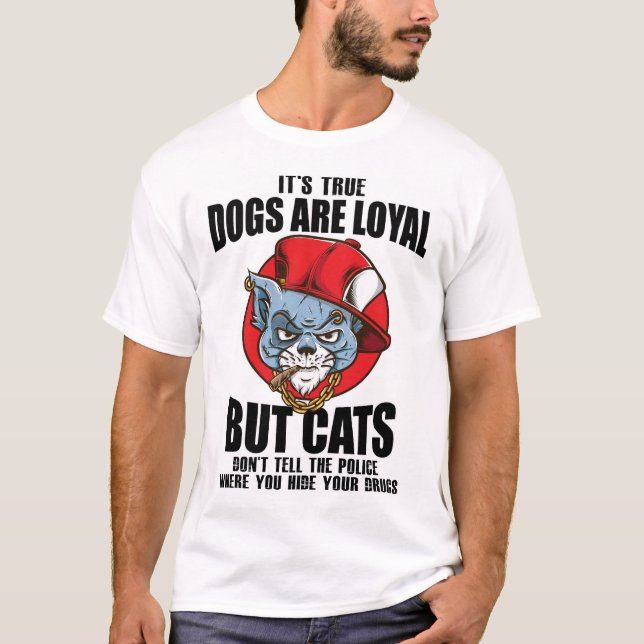FunnyCatsVsHundeTShirt-HundeSindLoyalAberCatsFunny T-Shirt (Vorderseite)
