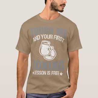 Funnyouch me and your first boing lesson is free b T-Shirt
