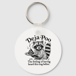 Funy Deja-poo Raccoon Meme Raccoon Redewendungen Q Schlüsselanhänger