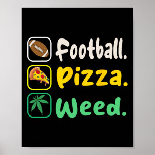 Funy T-Shirt Football Pizza Weed for Lovers Hallow Poster