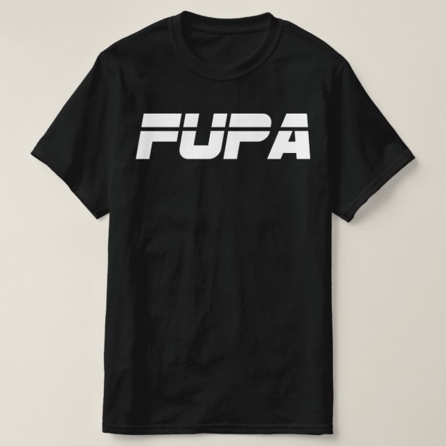FUPA (schwarz) T-Shirt (Design vorne)