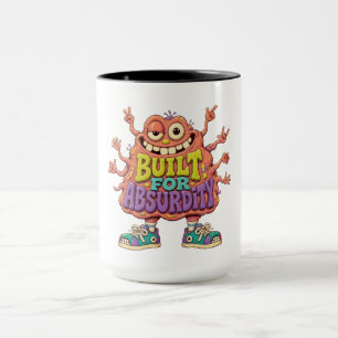 Für Absurdität gemacht – Weird Funny Monster Carto Tasse