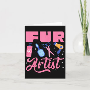 Fur Artist Dog Groomer Grooming Pet Puppy Care Gro Karte