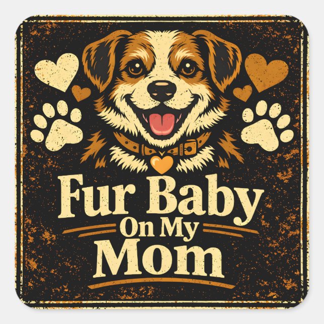 Fur Baby Mom – Pet Parent Love Pride Quadratischer Aufkleber (Vorderseite)