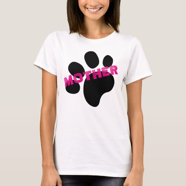 Fur Baby Mother Paw Print Mother's Day Gift T-Shirt (Vorderseite)