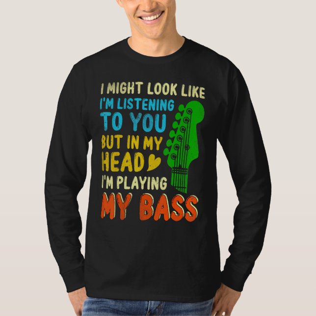 Für Bass Guitar Player Bassist Bass Player T-Shirt (Vorderseite)