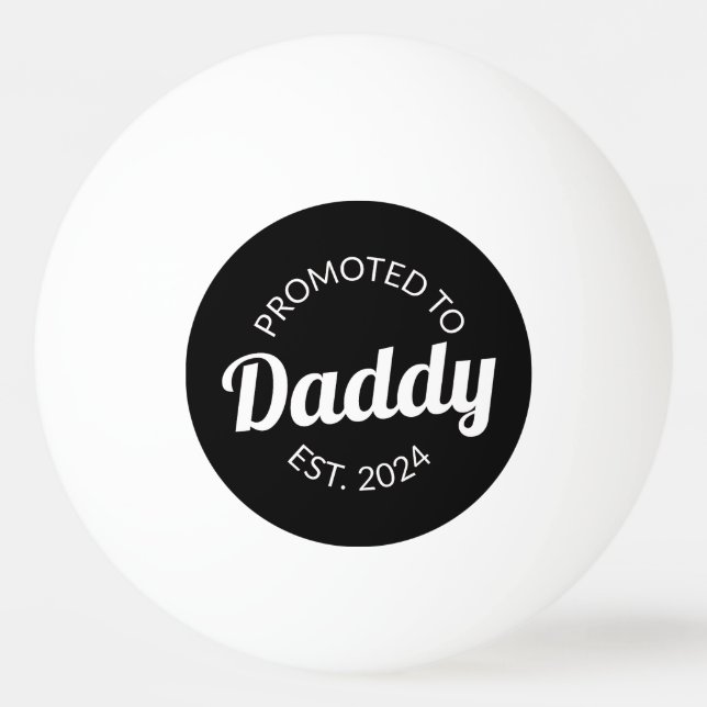 Für Daddy Est befördert. 2024 I Tischtennisball (Vorderseite)