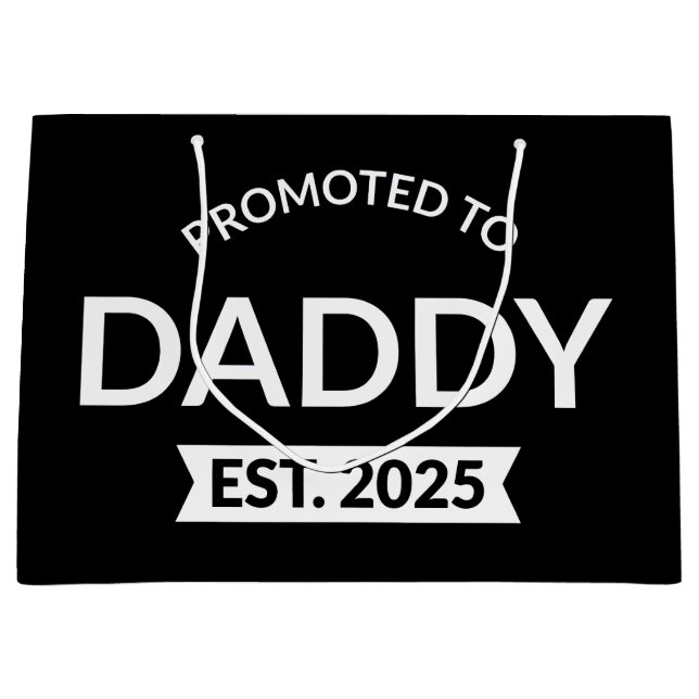 Für Daddy Est befördert. 2025 Große Geschenktüte (Vorderseite)