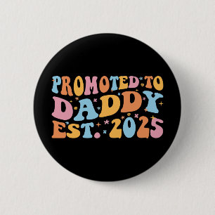Für Daddy Est befördert. 2025 III Button
