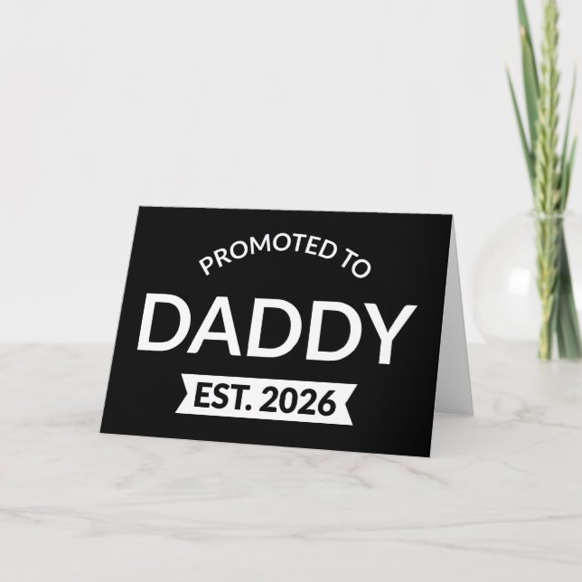 Für Daddy Est befördert. 2026 Karte (Vorderseite)