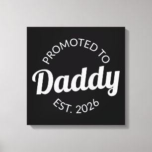 Für Daddy Est befördert. 2026 Leinwanddruck