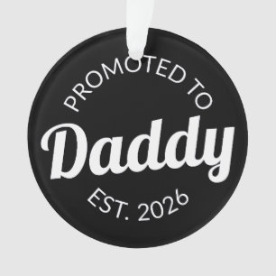 Für Daddy Est befördert. 2026 Ornament