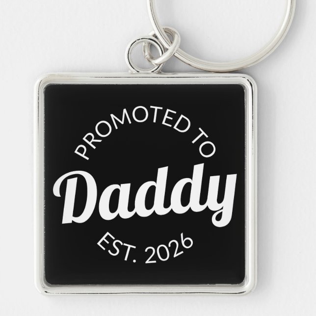 Für Daddy Est befördert. 2026 Schlüsselanhänger (Vorne)