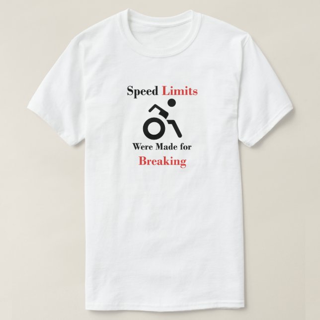 Für das Breaking wurden Geschwindigkeitsbegrenzung T-Shirt (Design vorne)